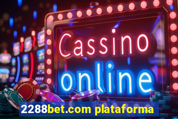 2288bet.com plataforma